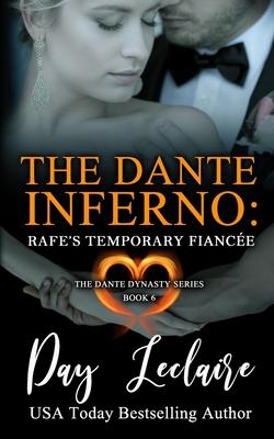 Rafe’’s Temporary Fiancée (The Dante Dynasty Series: Book#6): The Dante Inferno