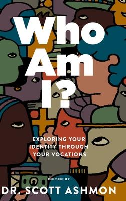 Who Am I?: Exploring Your Identity through Your Vocations