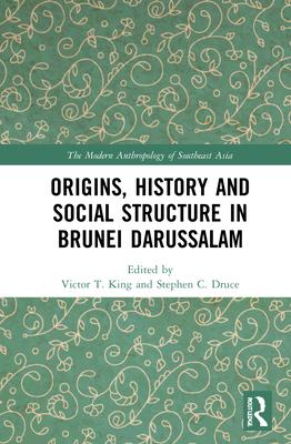 Origins, History and Social Structure in Brunei Darussalam