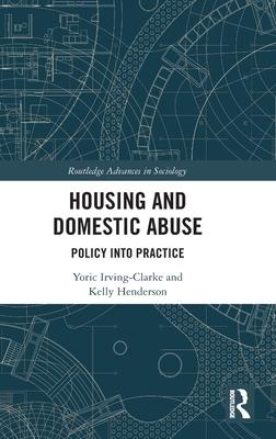 Housing and Domestic Abuse: Policy Into Practice