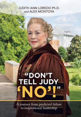 Don’’t Tell Judy ’’No’’!