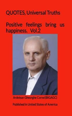 Positive feelings bring us happiness: Feelings must be positive