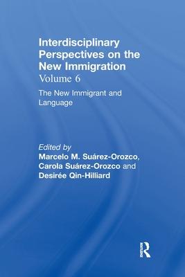 The New Immigrant and Language: Interdisciplinary Perspectives on the New Immigration