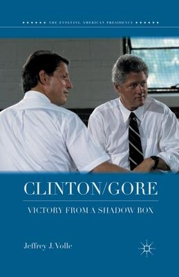 Clinton/Gore: Victory from a Shadow Box