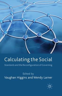 Calculating the Social: Standards and the Reconfiguration of Governing