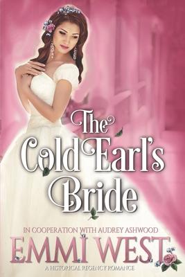 The Cold Earl’’s Bride: A Historical Regency Romance