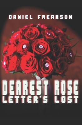 Dearest Rose: Letters Lost