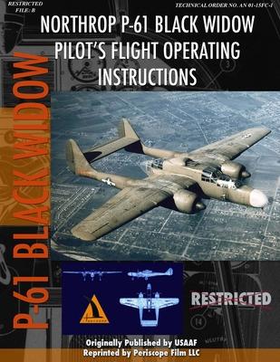 Northrop P-61 Black Widow Pilot’’s Flight Manual