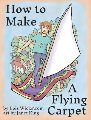 How to Make a Flying Carpet