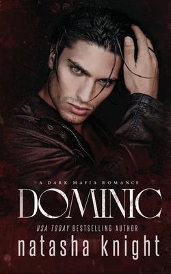 Dominic: a Dark Mafia Romance