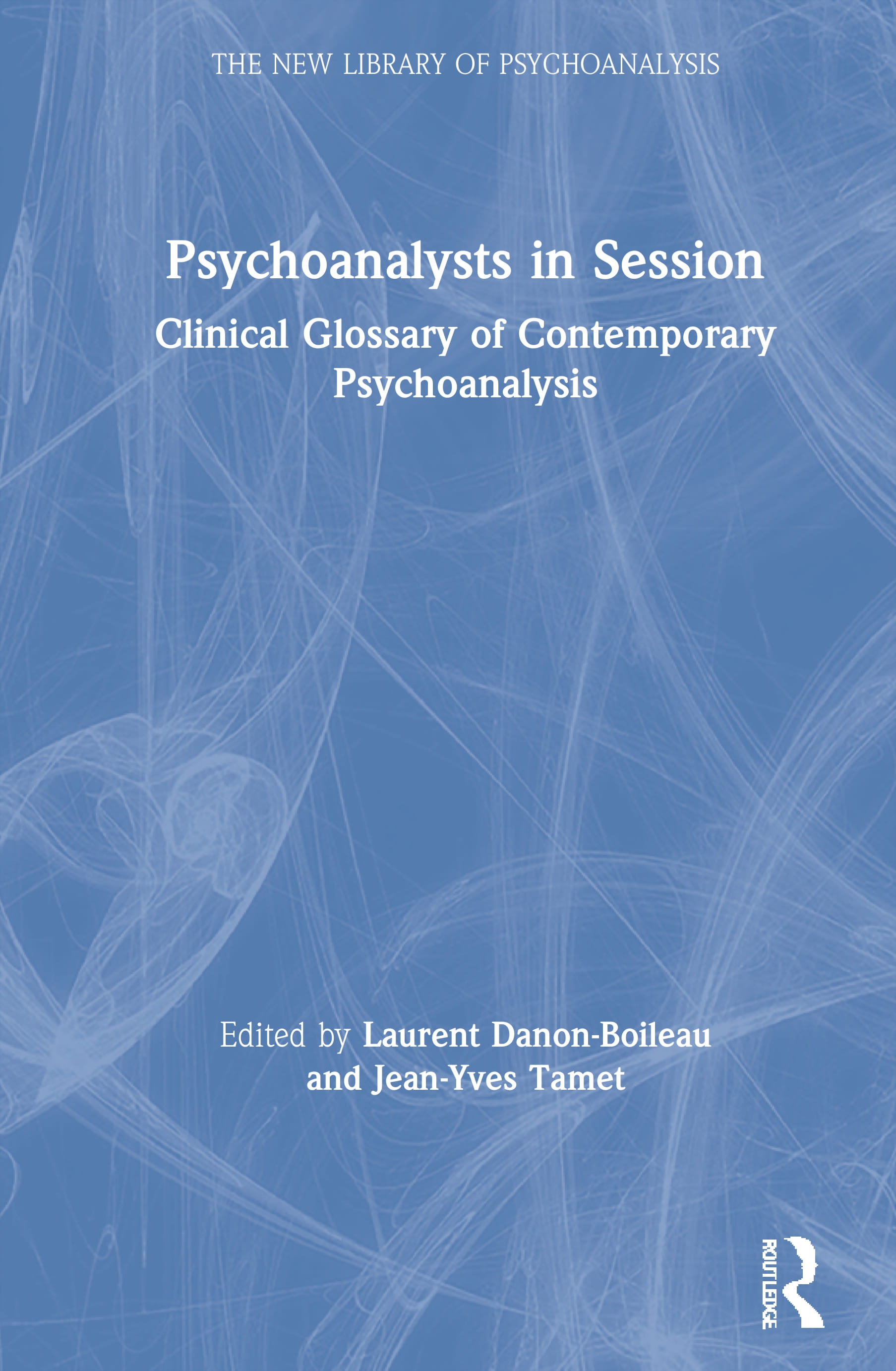 Psychoanalysts in Session: Clinical Glossary of Contemporary Psychoanalysis