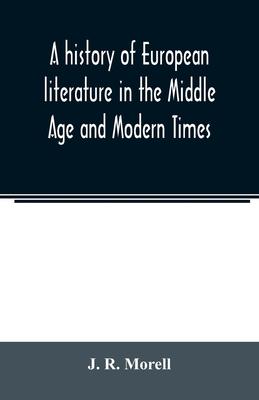 A history of European literature in the Middle Age and Modern Times