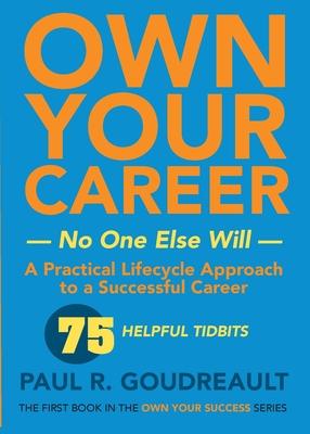 Own Your Own Career-No One Else Will: The first book in the Own Your Success series