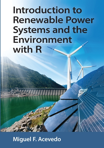 Introduction to Renewable Power Systems and the Environment with R