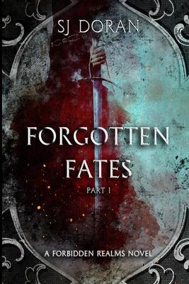 Forgotten Fates: Part One