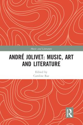 André Jolivet: Music, Art and Literature