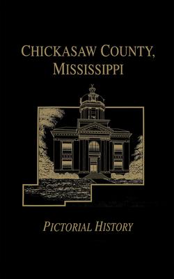 Chickasaw Co, MS - Pictorial