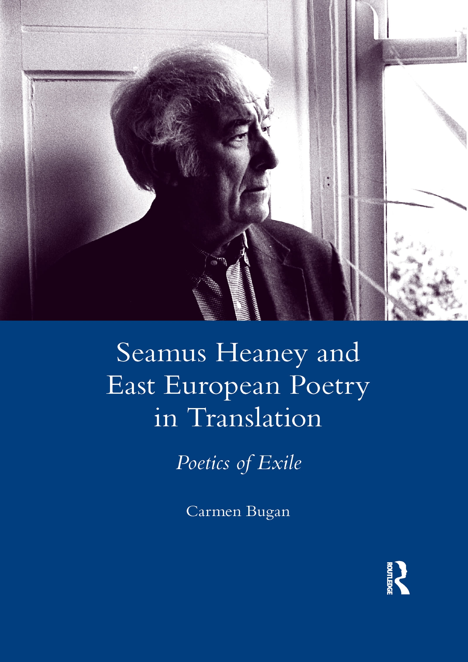 Seamus Heaney and East European Poetry in Translation: Poetics of Exile