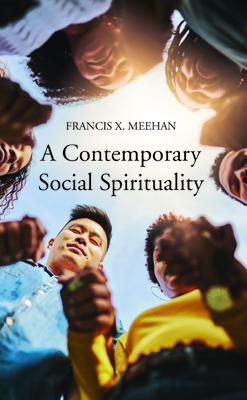 A Contemporary Social Spirituality