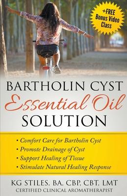 Bartholin Cyst Essential Oil Solution: Comfort Care for Bartholin Cyst, Promote Drainage of Cyst, Support Healing of Tissue, Stimulate Natural Healing