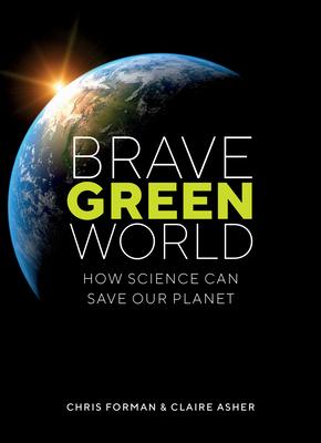 Brave Green World: How Science Can Save Our Planet