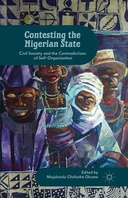 Contesting the Nigerian State: Civil Society and the Contradictions of Self-Organization