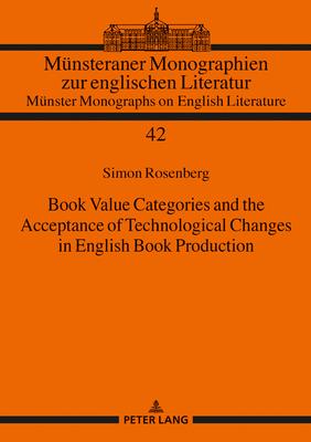 Book Value Categories and the Acceptance of Technological Changes in English Book Production