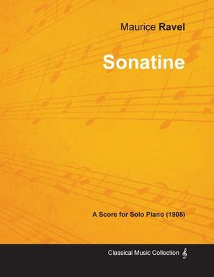 Sonatine - A Score for Solo Piano (1905)