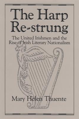 Harp Re-Strung: The United Irishmen and the Rise of Irish Literary Nationalism