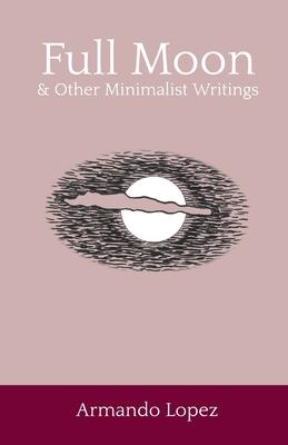 Full Moon & Other Minimalist Stories