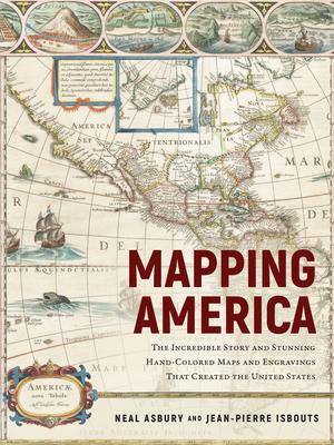 The Birth of America: The Incredible Story of the Founding of the United States as Told by the Maps of the Era