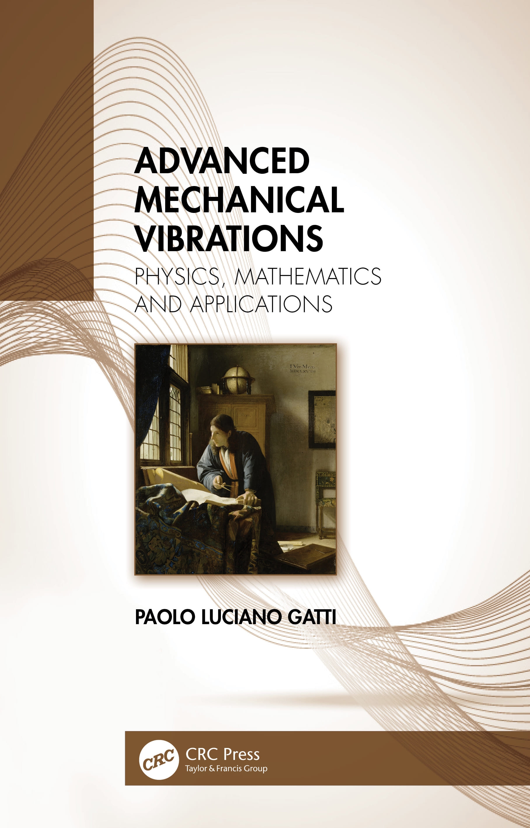 Advanced Mechanical Vibrations: Physics, Mathematics and Applications