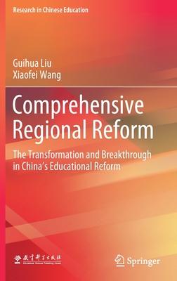 Comprehensive Regional Reform: The Transformation and Breakthrough in China’’s Educational Reform