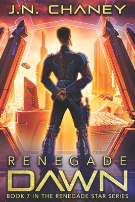 Renegade Dawn: An Intergalactic Space Opera Adventure