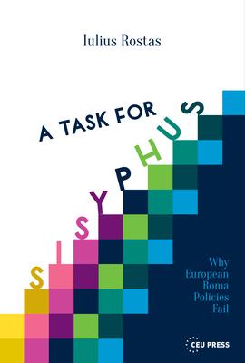 Task for Sisyphus: Why Europe’s Roma Policies Fail