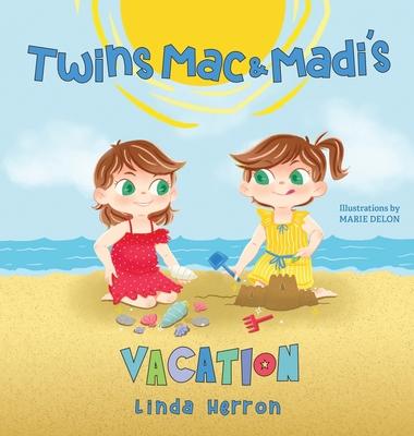 Mac & Madi’’s Vacation: About Identical Twins Exciting Trip to the Shore!