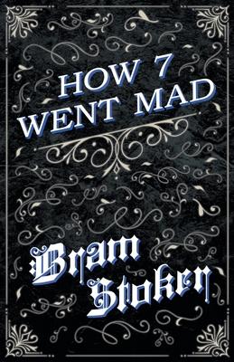 How 7 Went Mad (Fantasy and Horror Classics)