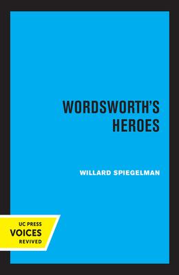 Wordsworth’’s Heroes