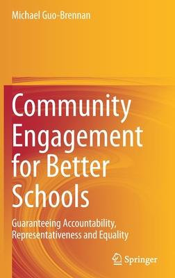 Community Engagement for Better Schools: Guaranteeing Accountability, Representativeness and Equality