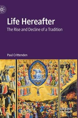 Life Hereafter: The Rise and Decline of a Tradition