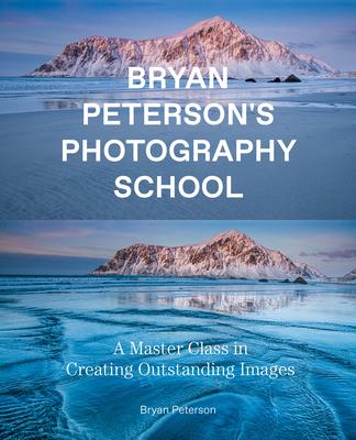 Bryan Peterson Photography School: A Master Class in Creating Outstanding Images