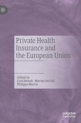 Private Health Insurance and the European Union: Eu Legislation at the National Level