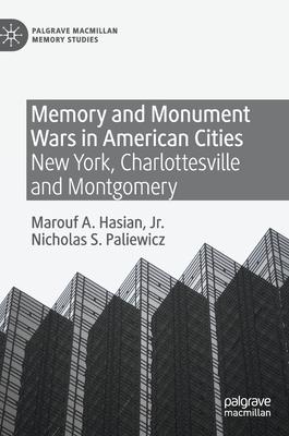 Memory and Monument Wars in American Cities: New York, Charlottesville and Montgomery