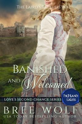 Banished & Welcomed: The Laird’’s Reckless Wife