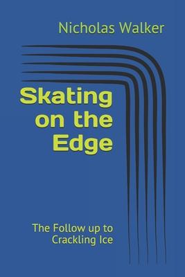 Skating on the Edge: The Follow up to Crackling Ice