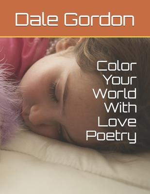 Color Your World With Love Poetry