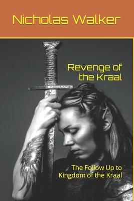 Revenge of the Kraal: The Follow Up to Kingdom of the Kraal