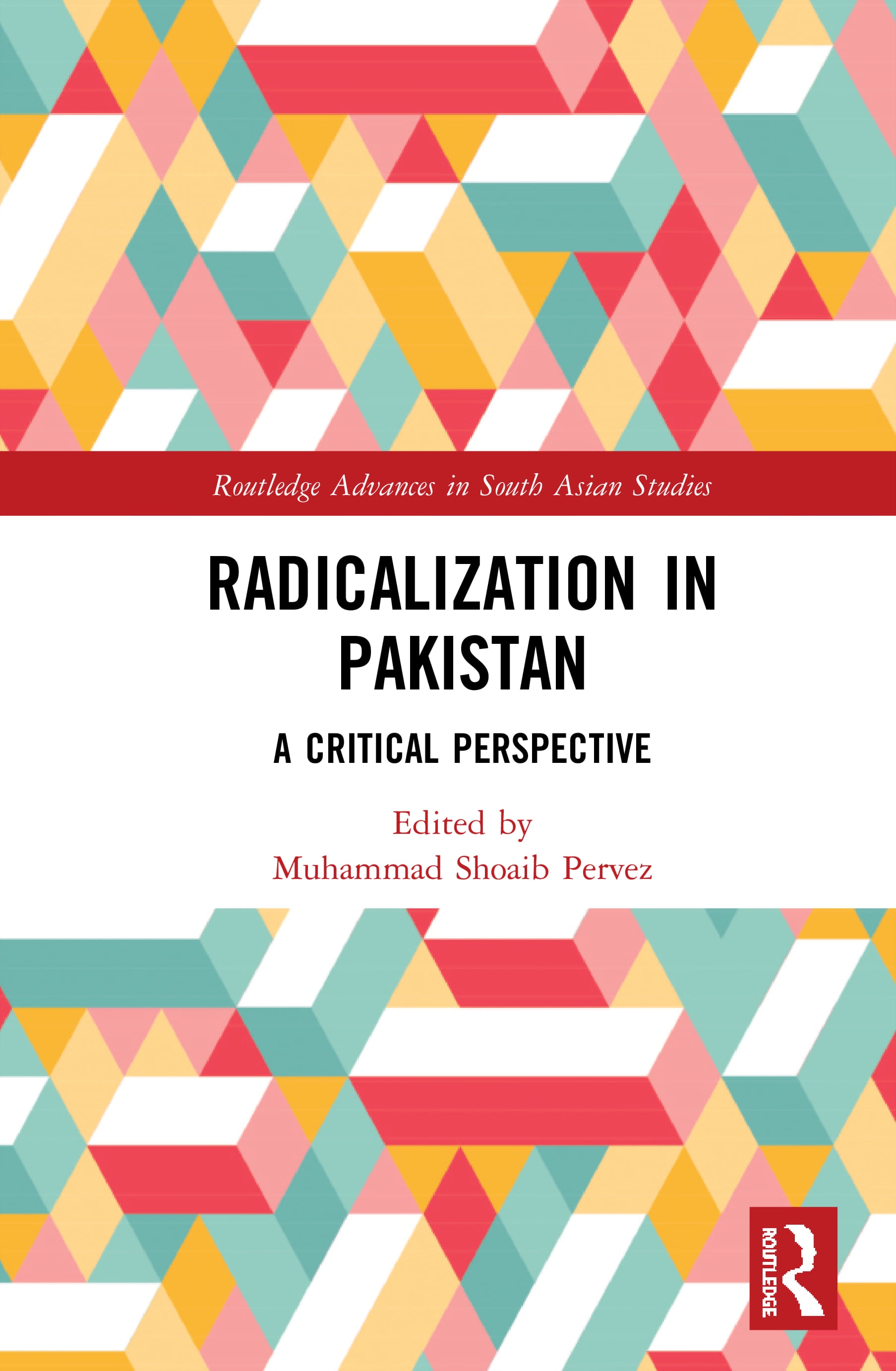 Radicalization in Pakistan: A Critical Perspective