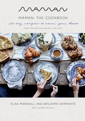 The Maman Cookbook: All-Day Recipes to Warm Your Heart