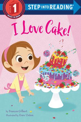 I Love Cake!(Step into Reading, Step 1)